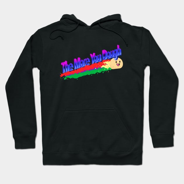 Funny Baking - The More You Dough 90s Retro Hoodie by aaronsartroom